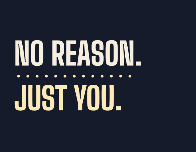 The Quiet — No reason. Just you.