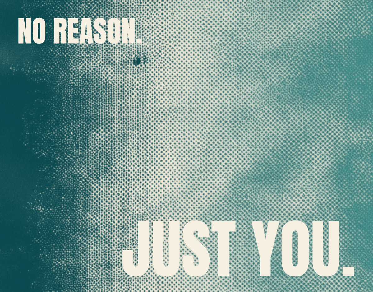 No Reason. Just you. card, The Rough
